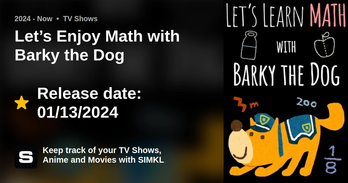 Let’s Enjoy Math with Barky the Dog (TV Series 2024 - Now)